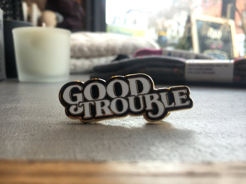 Good Trouble pin
